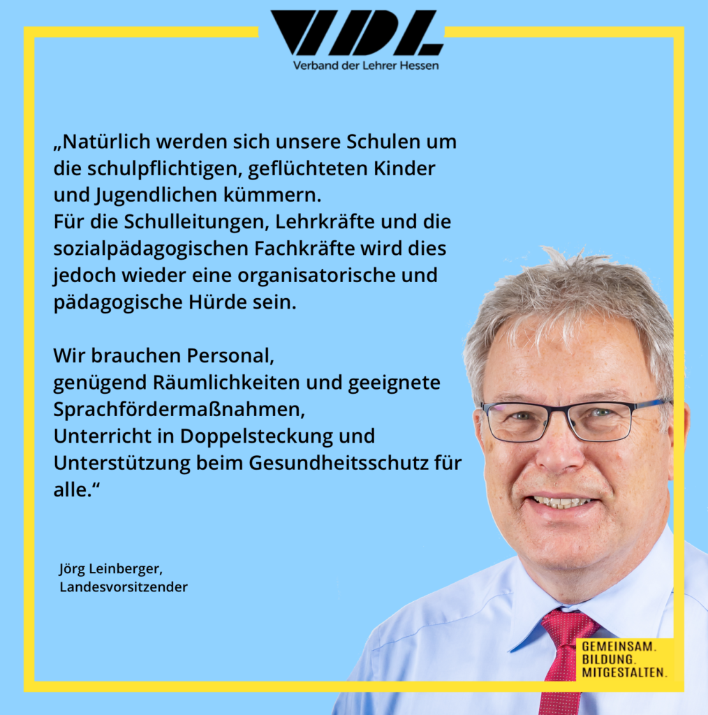 Pressemitteilung des VDL Hessen vom 04. April 2022 - Hessens Schulen: Vorbereitet auf eine neue Flüchtlingswelle,  aber räumlich und personell am Kapazitätslimit!
